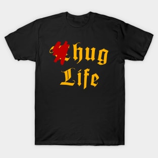 Thug Life (Hug Life) T-Shirt